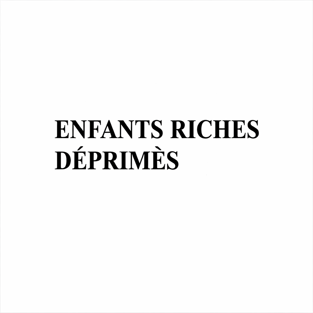 ERD Enfants Riches Déprimés